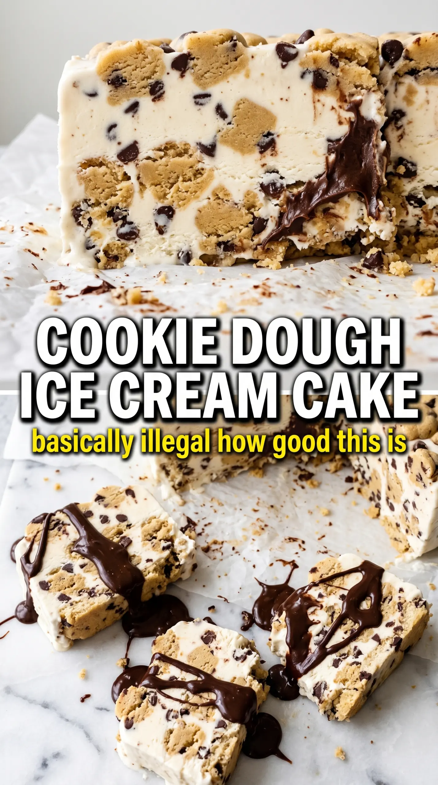 Chocolate Chip Cookie Dough Ice Cream Cake creamy layered dessert
