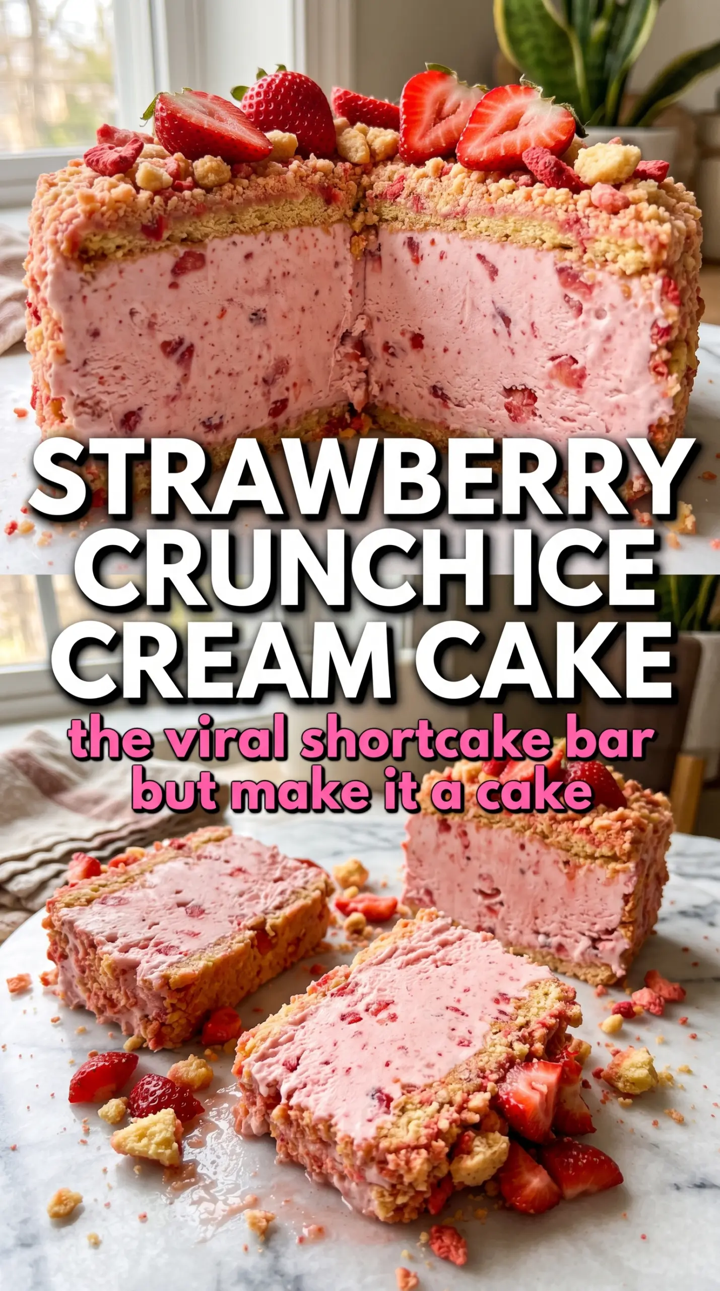 Easy Strawberry Crunch Ice Cream Cake with pink strawberry layers and crunchy topping
