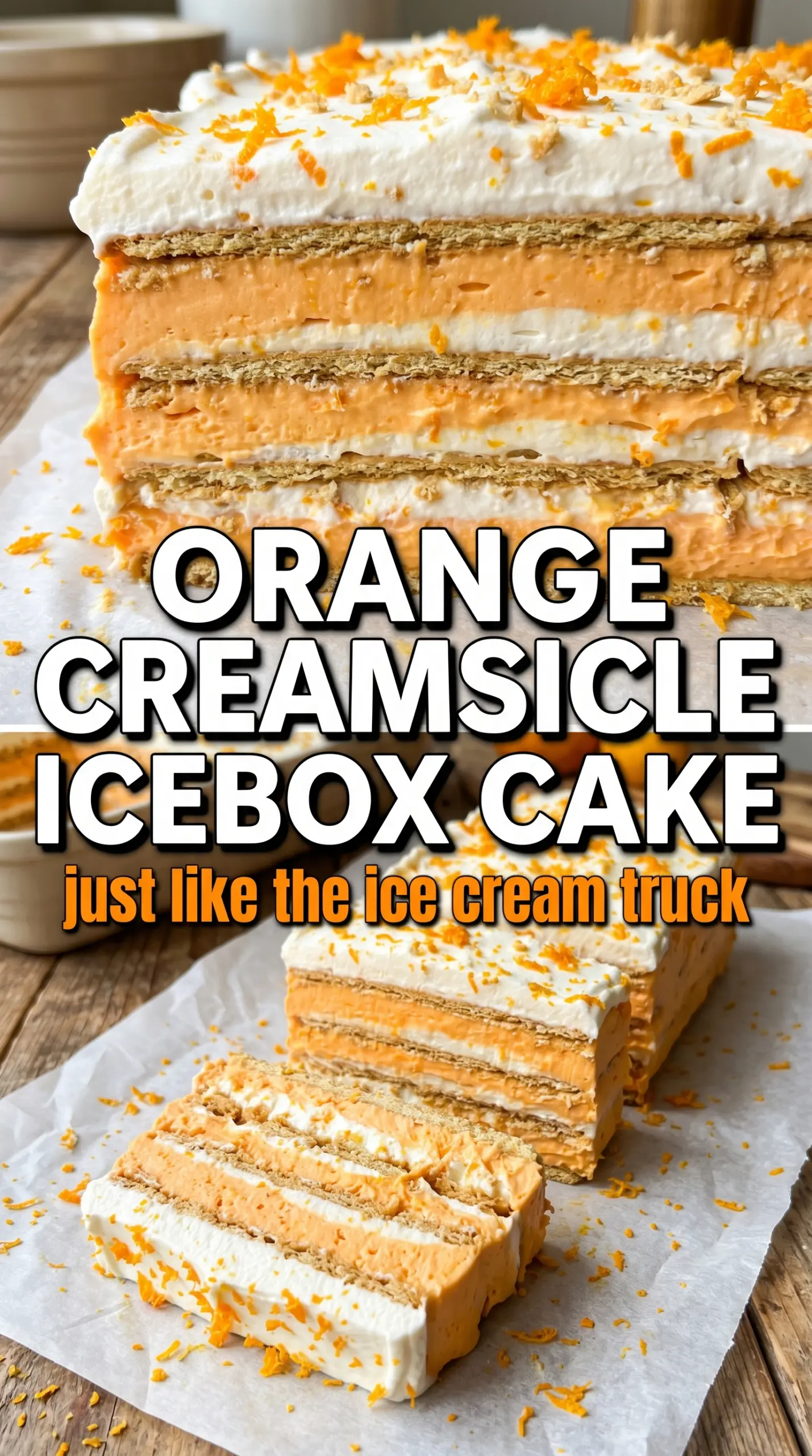 Orange Creamsicle Icebox Cake creamy citrus layers